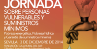 JORNADA SOBRE PERSONAS VULNERABLES Y SUMINISTROS MÍNIMOS: POBREZA ENERGÉTICA, POBREZA HÍDRICA Y GARANTIA DE SUMINISTROS MÍNIMOS