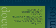 Propuesta de coordinación en los procesos de incapacitación relativos a personas con discapacidades psíquicas