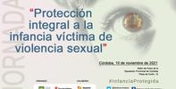 El Defensor de la Infancia de Andalucía y Save the Children organizan una Jornada en Córdoba sobre la protección a la infancia víctima de violencia sexual