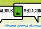 19 h. 3º Diálogo online de Mediación.