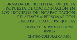 JUEVES 7 NOVIEMBRE. Jornada sobre medidas legales de atención a personas con discapacidad mental