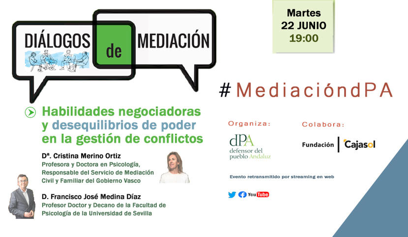 Diálogos de Mediación. Junio 2021. Habilidades negociadoras y desequilibrios de poder en la gestión de conflictos Diálogos de Mediación. Junio 2021. Habilidades negociadoras y desequilibrios de poder en la gestión de conflictos