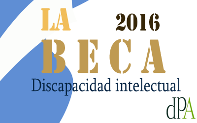Beca 2016 destinada a persona con discapacidad psíquica, del tipo discapacidad intelectual Beca 2016 destinada a persona con discapacidad psíquica, del tipo discapacidad intelectual