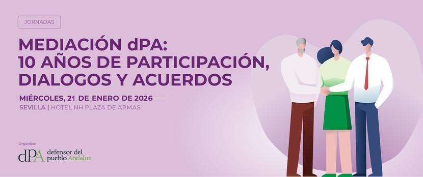 Jornada "MEDIACIÓN dPA: 10 años de participación, diálogo y acuerdos"