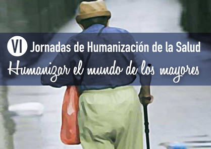 VI Jornada de Humanización de la Salud. Hospital Virgen del Rocío