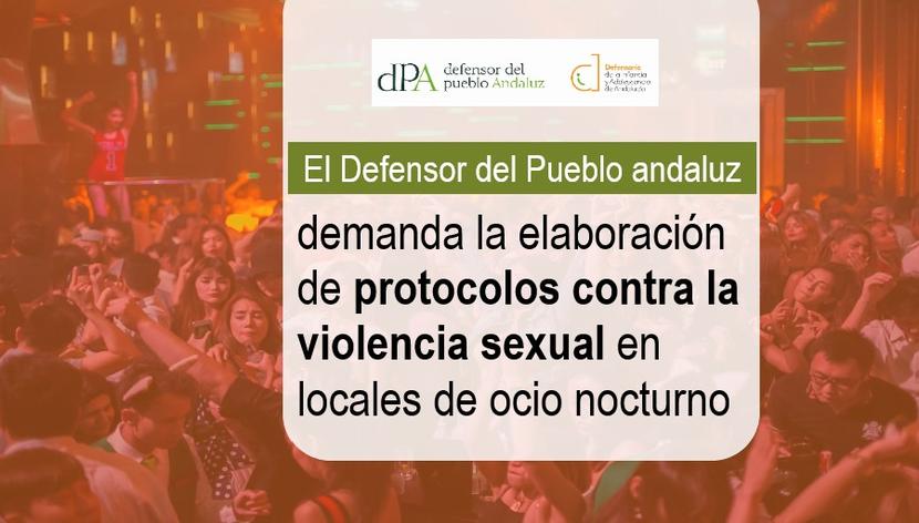 El Defensor del Pueblo andaluz demanda la elaboración de protocolos contra la violencia sexual en locales de ocio nocturno 